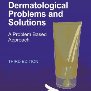 Cosmetics and Dermatologic Problems and Solutions 3rd Edition by Zoe Diana Draelos