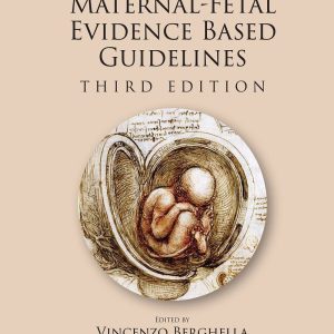 Maternal-Fetal Evidence Based Guidelines 3rd Edition by Vincenzo Berghella