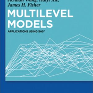 Multilevel Models. Applications using SAS by Jichuan Wang